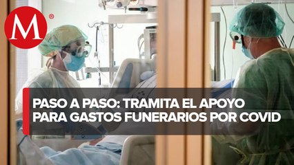 Inician los apoyos funerarios a deudos por covid-19 por 11 mil pesos