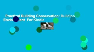 Practical Building Conservation: Building Environment  For Kindle
