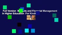 Full Version  Budgets and Financial Management in Higher Education  For Kindle