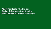 About For Books  The Interior Design Reference & Specification Book updated & revised: Everything