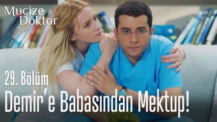 Demir'e babasından mektup! - Mucize Doktor 29. Bölüm