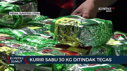 Kurir Sabu 30 Kg Ditindak Tegas