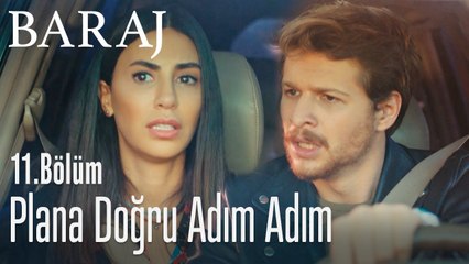 Plana doğru adım adım - Baraj 11. Bölüm