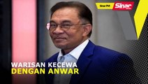 SINAR PM: Warisan kecewa dengan Anwar