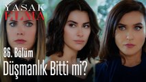 Düşmanlık bitti mi? - Yasak Elma 86. Bölüm