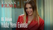 Yıldız yeni evinde - Yasak Elma 86. Bölüm