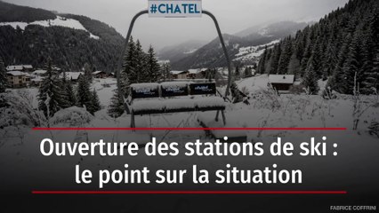 Ouverture des stations de ski : le point sur la situation