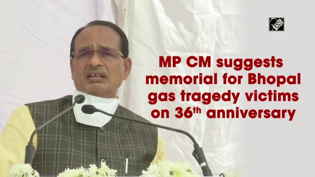 MP CM Shivraj Singh Chouhan suggests memorial for Bhopal gas tragedy victims on 36th anniversary