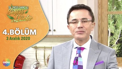 Dr. Ender Saraç ile Sağlıklı Günler 4. Bölüm | 3 Aralık 2020