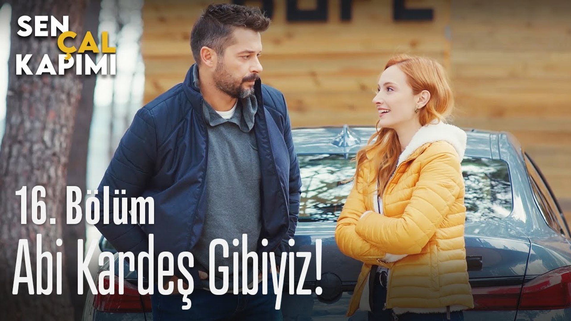 abi kardes gibiyiz sen cal kapimi 16 bolum dailymotion video