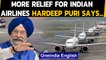 Indian Airlines get relief, Hardeep Puri permits more flights | Oneindia News