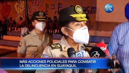Continúan operativos antidelincuenciales en Guayaquil y se activa "retorno seguro"