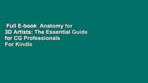 Full E-book  Anatomy for 3D Artists: The Essential Guide for CG Professionals  For Kindle