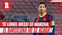 Laporta: 'Si Lionel Messi se marcha, el Barcelona no se acaba'