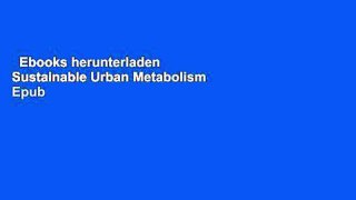 Ebooks herunterladen  Sustainable Urban Metabolism  Epub