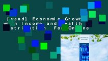 [Read] Economic Growth with Income and Wealth Distribution  For Online