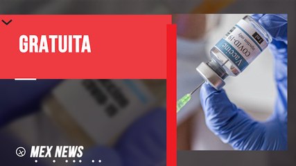 VACUNA CONTRA COVID-19 SERÁ GRATUITA EN MÉXICO