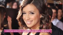 Christian Serratos Says Playing Her Idol Selena in New Netflix Series 'Was Really Intimidating'