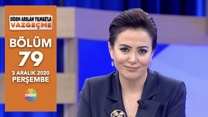 Didem Arslan Yılmaz'la Vazgeçme 79. Bölüm | 3 Aralık 2020