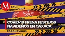 En Oaxaca suspenden festejos navideños por pandemia de covid-19