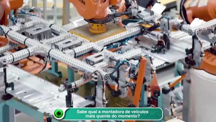 Sabe qual a montadora de veículos mais quente do momento?