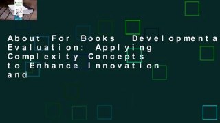About For Books  Developmental Evaluation: Applying Complexity Concepts to Enhance Innovation and