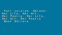 Full version  Akiane: Her Life, Her Art, Her Poetry: Her Life, Her Art, Her Poetry  Best Sellers