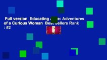 Full version  Educating Alice: Adventures of a Curious Woman  Best Sellers Rank : #2