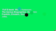 Full E-book  Walter Isaacson: The Genius Biographies: Benjamin Franklin, Einstein, Steve Jobs,