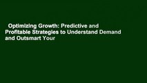 Optimizing Growth: Predictive and Profitable Strategies to Understand Demand and Outsmart Your