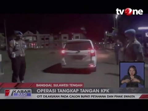 KPK Operasi Tangkap Tangan Bupati Banggai Laut