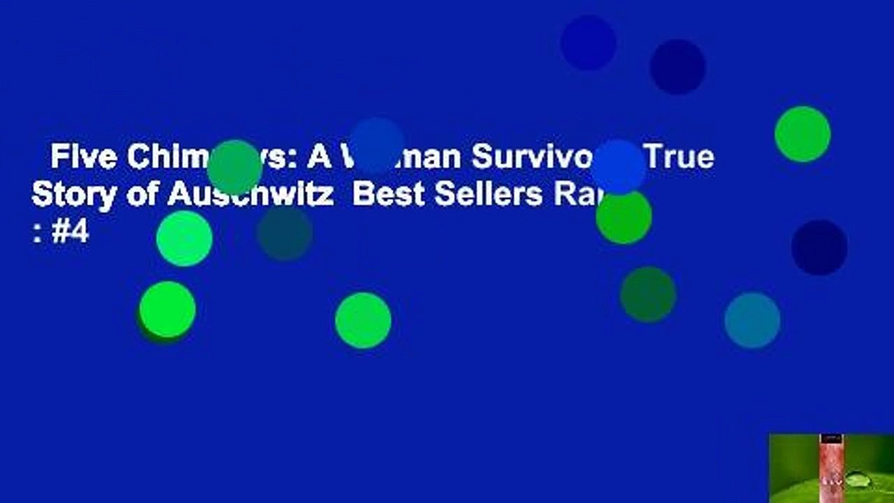 Five Chimneys: A Woman Survivor's True Story of Auschwitz  Best Sellers Rank : #4