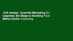 Full version  Guerrilla Marketing for Coaches: Six Steps to Building Your Million-Dollar Coaching