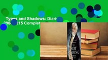 Types and Shadows: Diaries 2004-2015 Complete