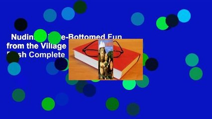 Nudinits: Bare-Bottomed Fun from the Village of Woolly Bush Complete