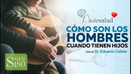 Cómo son los HOMBRES cuando tienen hijos