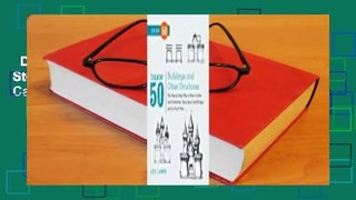 Draw 50 Buildings and Other Structures: The Step-By-Step Way to Draw Castles and Cathedrals,