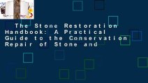 The Stone Restoration Handbook: A Practical Guide to the Conservation Repair of Stone and