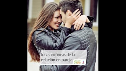 Ideas erróneas de la relación en pareja