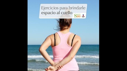 Ejercicios para brindarle espacio al cuello