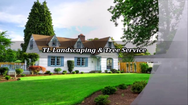 TL Landscaping & Tree Service