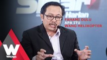 Fahami dulu apa itu wang helikopter