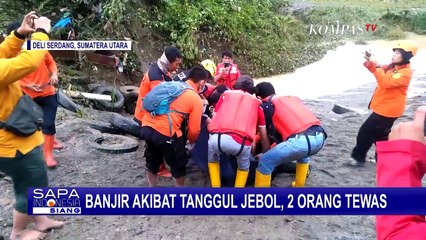 Banjir Bandang Deli Serdang: 2 Orang Tewas, 4 Masih Hilang