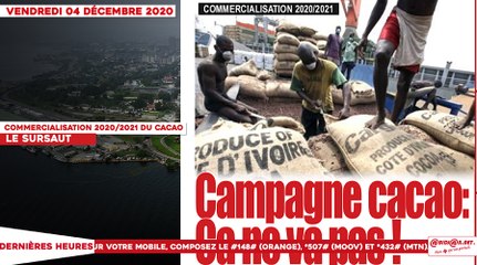 Le titrologue du Vendredi 04 Décembre 2020/ Commercialisation 2020-2021: Campagne Cacao, ça ne va pas!