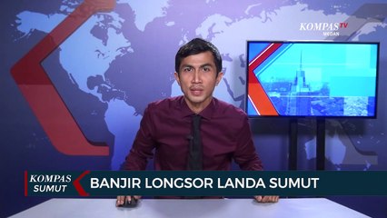 Banjir dan Longsor Landa Medan dan Deli Serdang