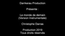 Le monde de demain (Version Instrumentale) Clip Officiel - Christophe Darras