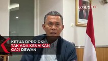 Ketua DPRD DKI: Tak Ada Kenaikan Gaji Dewan