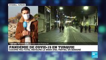 Pandémie de Covid-19 en Turquie : couvre-feu total instauré le week-end, partiel en semaine