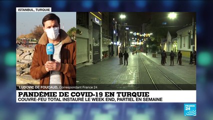 Pandémie de Covid-19 en Turquie : couvre-feu total instauré le week-end, partiel en semaine