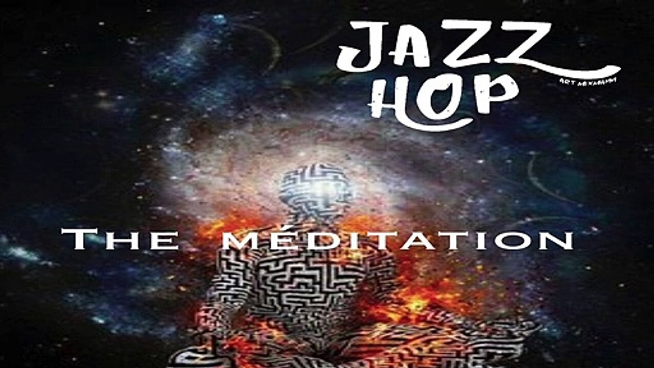 the meditation - JAZZ HOP /CHILLHOP
